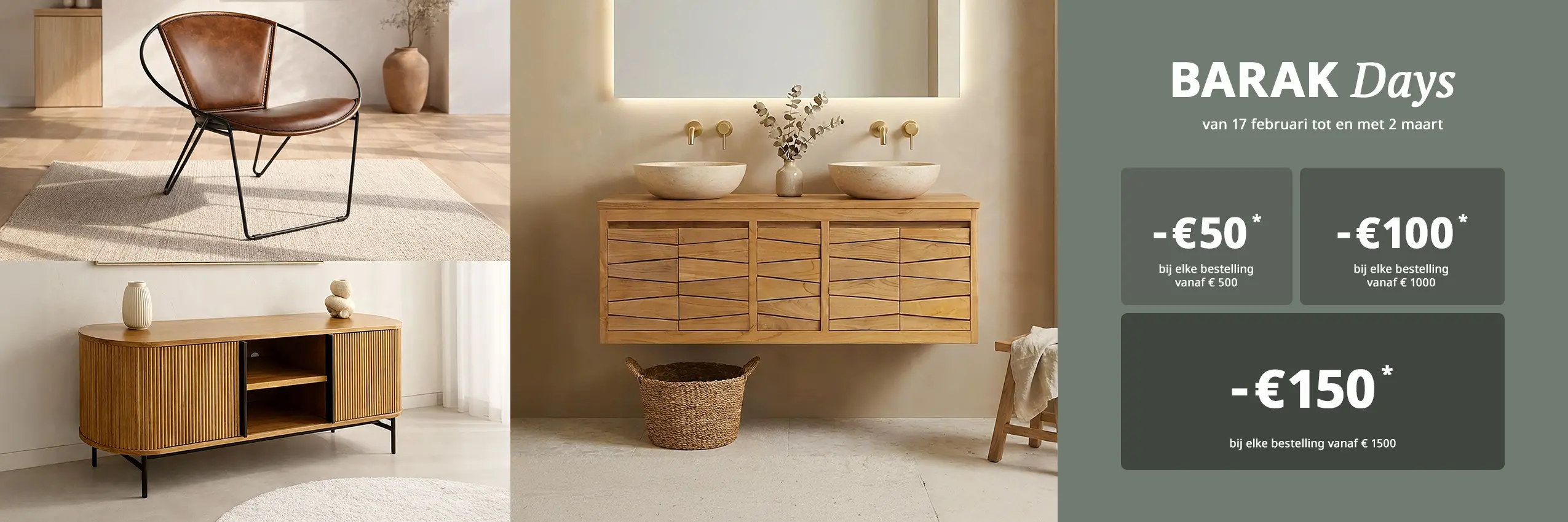 BARAK Days - Profiteer van €50 korting vanaf €500 aankoop, €100 korting vanaf €1000 aankoop en €150 korting vanaf €1500 aankoop