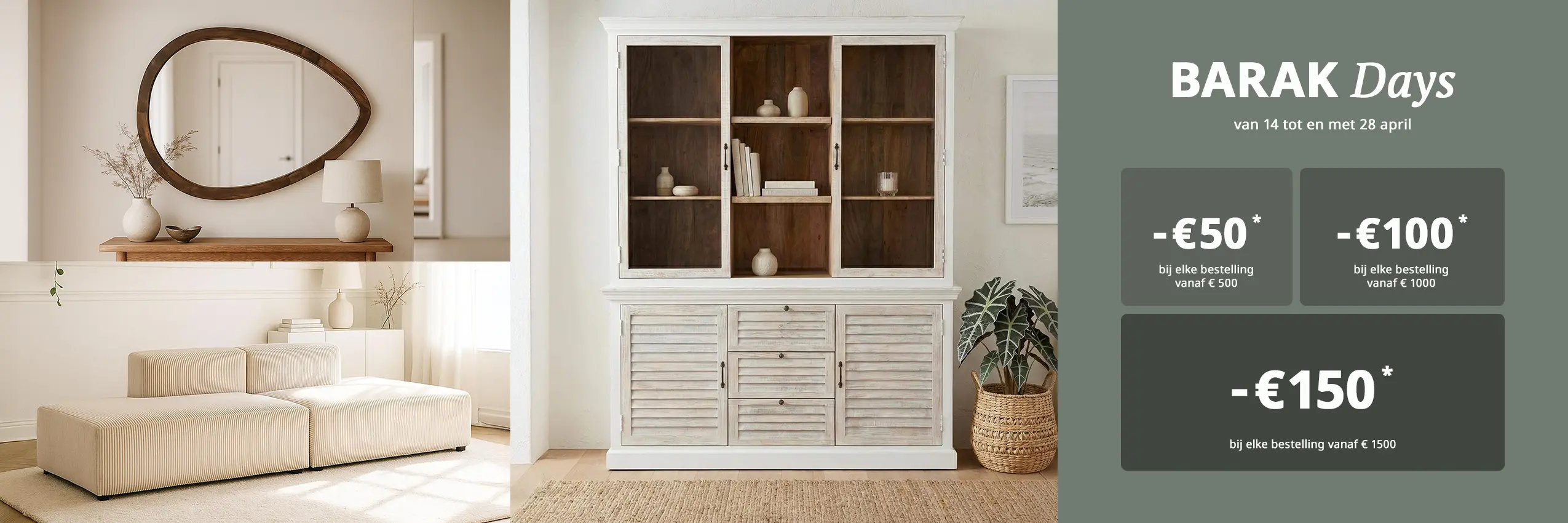 BARAK Days - Profiteer van €50 korting vanaf €500 aankoop, €100 korting vanaf €1000 aankoop en €150 korting vanaf €1500 aankoop
