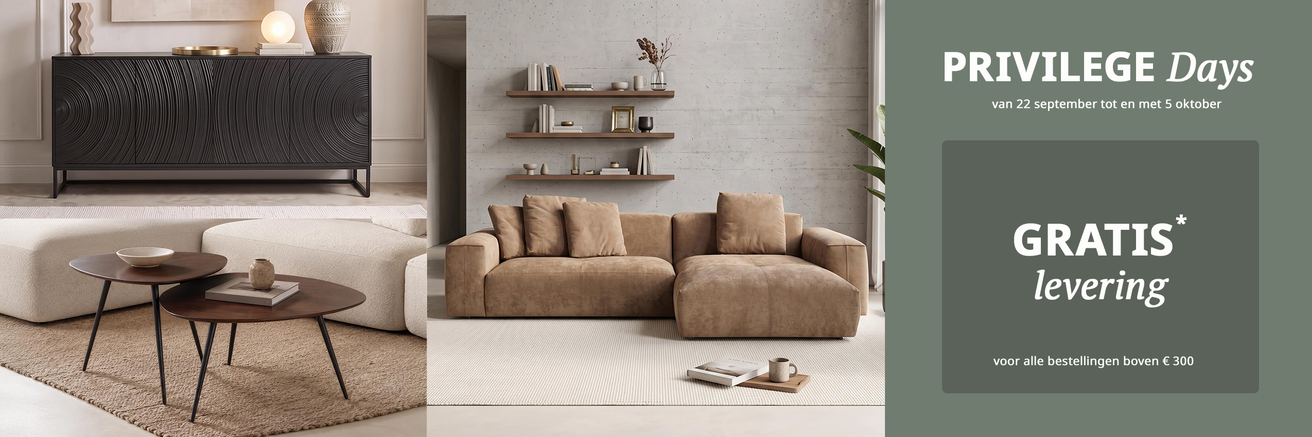 PRIVILEGE Days - Gratis Comfortlevering vanaf € 300 aankoop